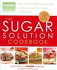 The Sugar Solution Cookbook: More Than 200 Delicious Recipes to Balance Your Blood Sugar Naturally (Hardcover)