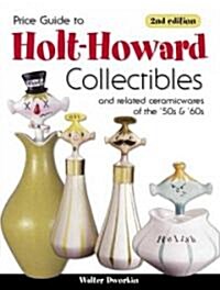 Price Guide to Holt Howard Collectibles and Related Ceramicware of the 50s & 60s (Paperback, 2nd)