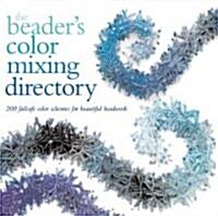 The Beaders Color Mixing Directory (Paperback)