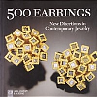 500 Earrings: New Directions in Contemporary Jewelry (Paperback)