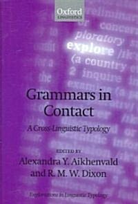Grammars in Contact : A Cross-linguistic Typology (Hardcover)