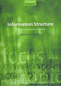 Information Structure : The Syntax-discourse Interface (Paperback)