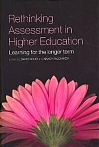 Rethinking Assessment in Higher Education : Learning for the Longer Term (Paperback)