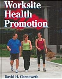 Worksite Health Promotion (Hardcover, 2nd)