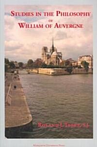 Studies in the Philosophy of William of Auvergne Bishop of Paris 1228-1249 (Paperback)