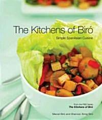 The Kitchens of Biro: Simple SpanAsian Cuisine (Hardcover)