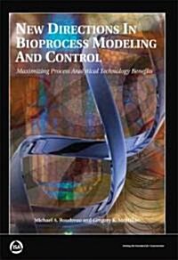 New Directions in Bioprocess Modeling and Control (Paperback)