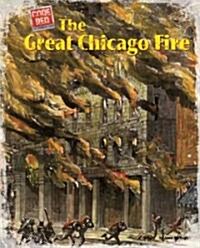 The Great Chicago Fire (Library Binding)