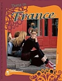 Teens in France (Library Binding)