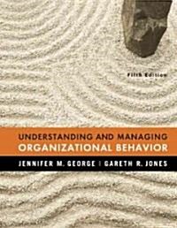 Understanding and Managing Organizational Behavior (Hardcover, 5 Rev ed)