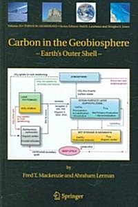 Carbon in the Geobiosphere: - Earths Outer Shell - (Hardcover, 2006)