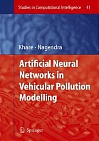 Artificial Neural Networks in Vehicular Pollution Modelling (Hardcover, 2007)