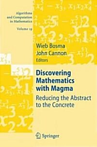 Discovering Mathematics with Magma: Reducing the Abstract to the Concrete (Hardcover, 2006)