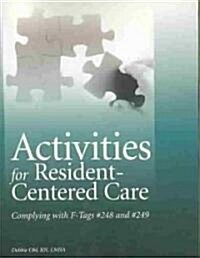 Activities for Resident-Centered Care: Complying with F-Tags #248 and #249 [With CDROM] (Paperback)