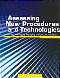 Assessing New Procedures and Technologies (Paperback, 1st)