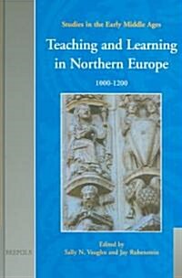 Teaching and Learning in Northern Europe, 1000-1200: 1000-1200 (Hardcover)