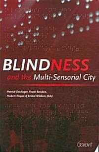 Blindness and the Multi-Sensorial City (Paperback, Compact Disc, 1st)