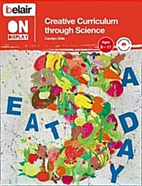 Creative Curriculum through Science : Ages 9-11 (Paperback)