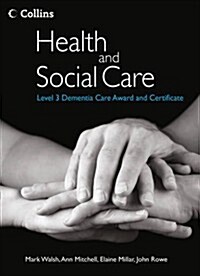 Health and Social Care: Level 3 Dementia Care Award and Certificate (Paperback)