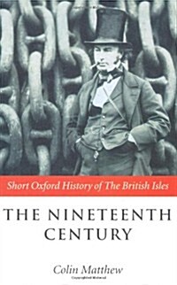 The Nineteenth Century : The British Isles 1815-1901 (Paperback)