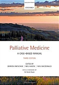 Palliative Medicine : A Case-based Manual (Paperback, 3 Revised edition)