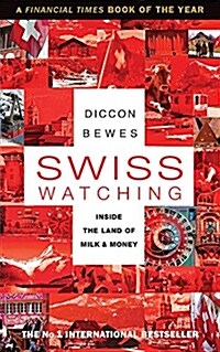 Swiss Watching : Inside the Land of Milk and Money (Paperback, 2 ed)