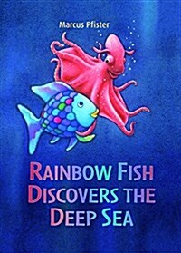 Rainbow Fish Discovers the Deep Sea (Paperback)