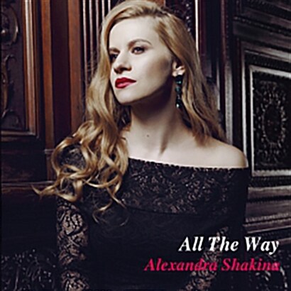[수입] Alexandra Shakina - All The Way