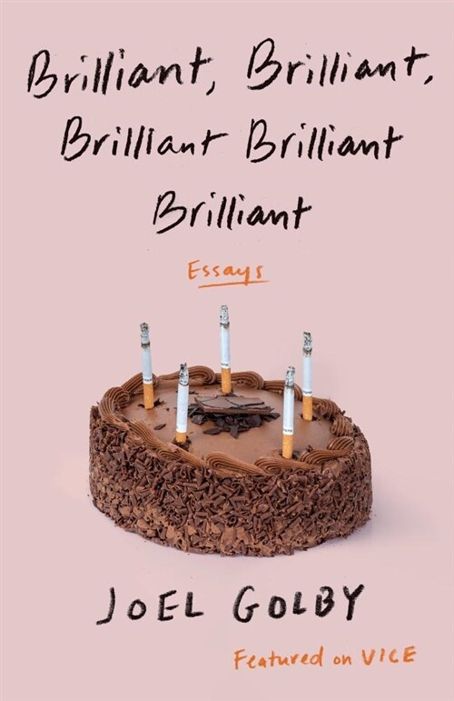 Brilliant, Brilliant, Brilliant Brilliant Brilliant: Brilliant, Brilliant, Brilliant Brilliant Brilliant: Essays (Paperback)