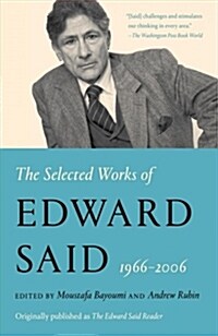 The Selected Works of Edward Said, 1966 - 2006 (Paperback, Revised, Updated)