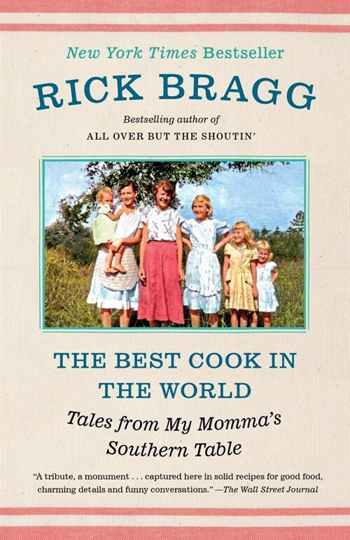 The Best Cook in the World: Tales from My Mommas Southern Table: A Memoir and Cookbook (Paperback)