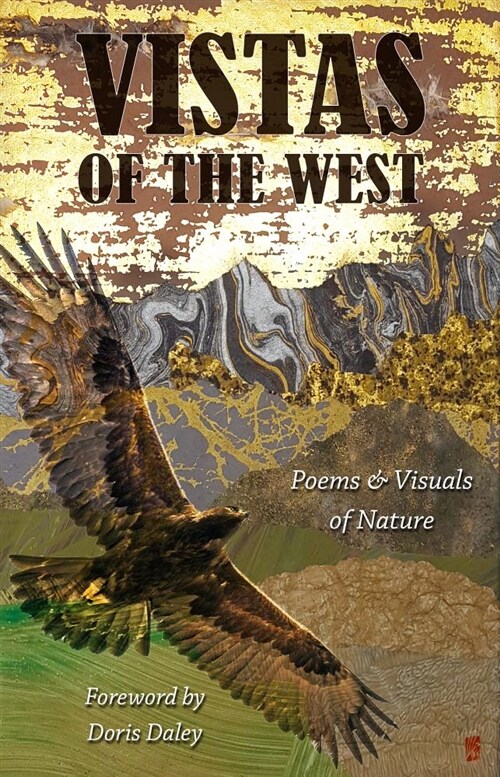 Vistas of the West: Poems and Visuals of Nature (Hardcover)