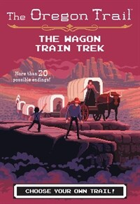 The Wagon Train Trek the Wagon Train Trek (Paperback)