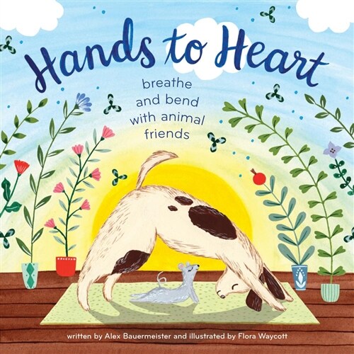 Hands to Heart: Breathe and Bend with Animal Friends (Hardcover)