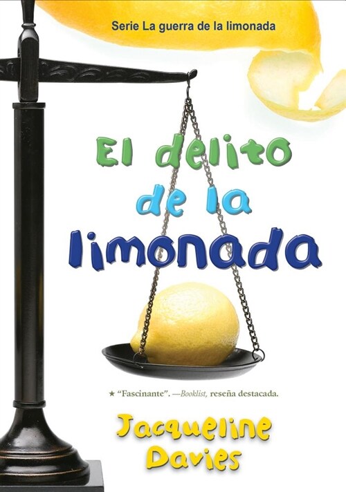El Delito de la Limonada: The Lemonade Crime (Spanish Edition) = The Lemonade Crime (Hardcover)