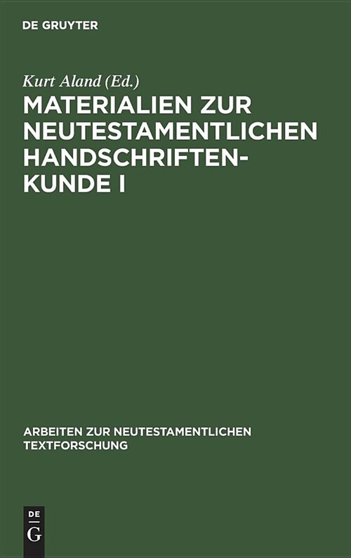 Materialien Zur Neutestamentlichen Handschriftenkunde I (Hardcover, Reprint 2018)