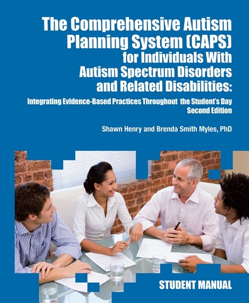 The Comprehensive Autism Planning System (Caps) for Individuals with Asperger Syndrome, Autism, and Related Disabilities: Integrating Best Practices T (Paperback, 2)