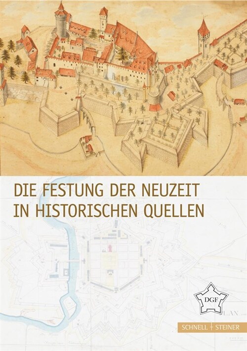 Die Festung Der Neuzeit in Historischen Quellen (Paperback)