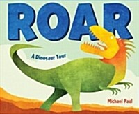 Roar: A Dinosaur Tour (Board Books)