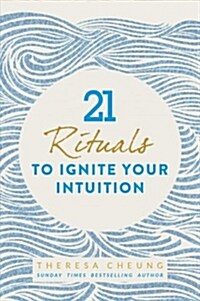 21 Rituals to Ignite Your Intuition (Paperback)