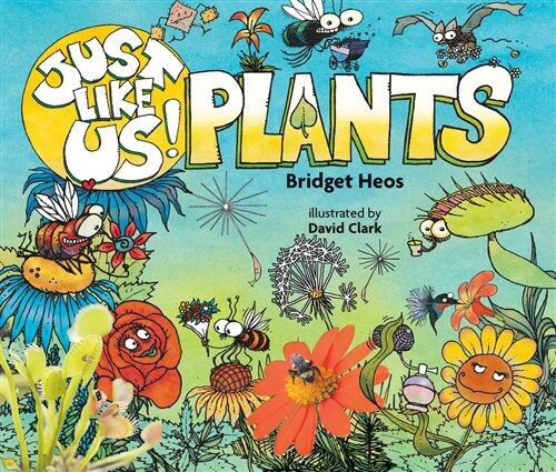 Just Like Us! Plants (Paperback, Reprint)