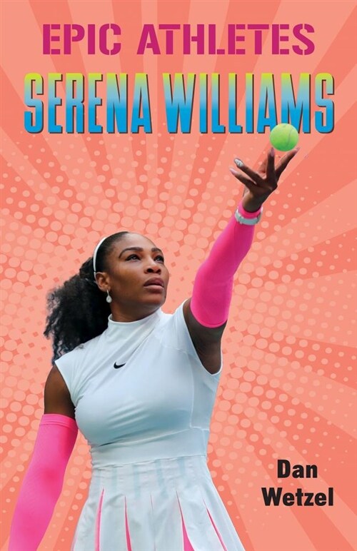 Epic Athletes: Serena Williams (Hardcover)