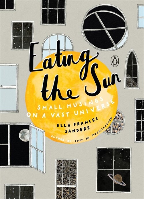 Eating the Sun: Small Musings on a Vast Universe (Hardcover)