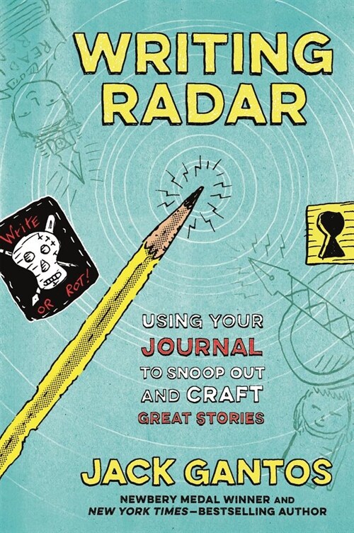 Writing Radar: Using Your Journal to Snoop Out and Craft Great Stories (Paperback)
