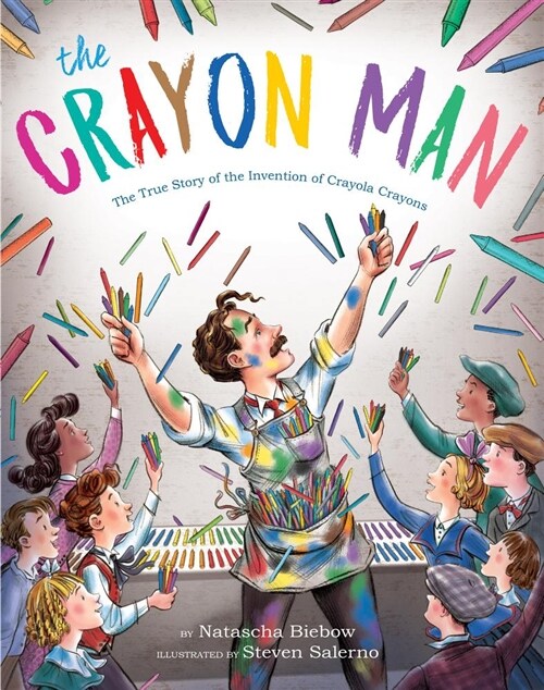 The Crayon Man: The True Story of the Invention of Crayola Crayons (Hardcover)