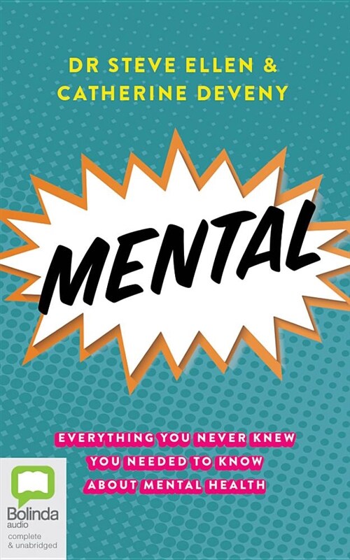 Mental: Everything You Never Knew You Needed to Know about Mental Health (Audio CD)