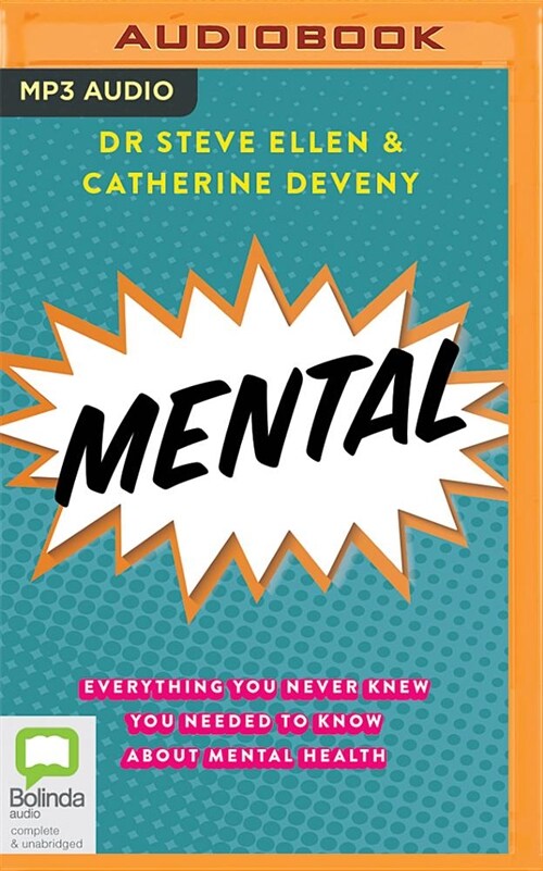 Mental: Everything You Never Knew You Needed to Know about Mental Health (MP3 CD)