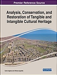 Analysis, Conservation, and Restoration of Tangible and Intangible Cultural Heritage (Hardcover)