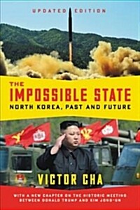The Impossible State, Updated Edition: North Korea, Past and Future (Paperback)