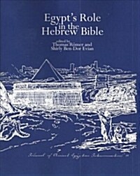 Egypts Role in the Hebrew Bible (Paperback)